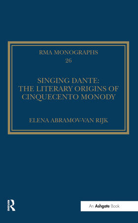 Rijk |  Singing Dante: The Literary Origins of Cinquecento Monody | Buch |  Sack Fachmedien