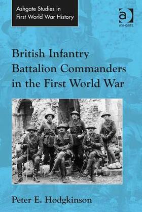 Hodgkinson |  British Infantry Battalion Commanders in the First World War | Buch |  Sack Fachmedien