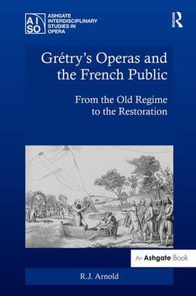 Arnold |  Grétry's Operas and the French Public | Buch |  Sack Fachmedien