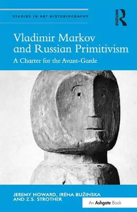 Howard / Buzinska / Bužinska |  Vladimir Markov and Russian Primitivism | Buch |  Sack Fachmedien