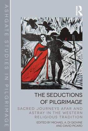 Giovine / Picard |  The Seductions of Pilgrimage | Buch |  Sack Fachmedien