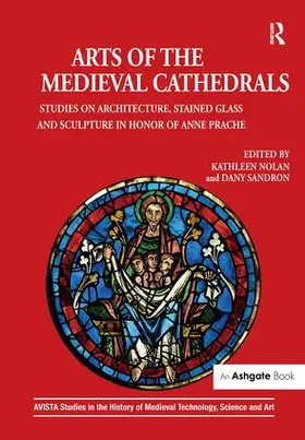 Nolan / Sandron |  Arts of the Medieval Cathedrals | Buch |  Sack Fachmedien