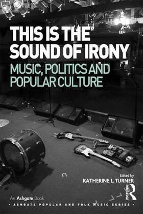 Turner |  This is the Sound of Irony | Buch |  Sack Fachmedien