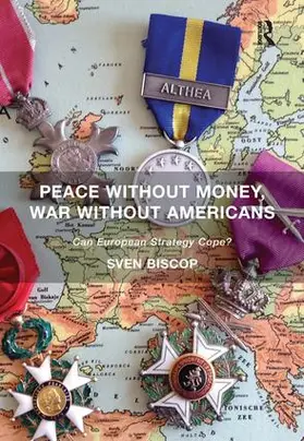 Biscop |  Peace Without Money, War Without Americans | Buch |  Sack Fachmedien