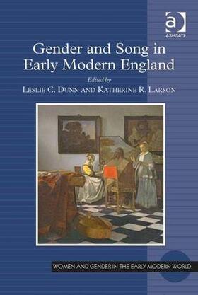 Dunn / Larson |  Gender and Song in Early Modern England | Buch |  Sack Fachmedien