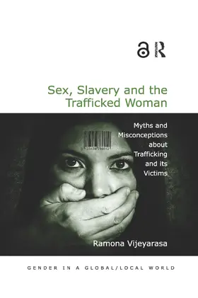 Vijeyarasa |  Sex, Slavery and the Trafficked Woman | Buch |  Sack Fachmedien