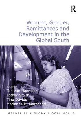 Naerssen / Smith / Marchand | Women, Gender, Remittances and Development in the Global South | Buch | 978-1-4724-4620-6 | sack.de