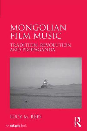 Rees |  Mongolian Film Music | Buch |  Sack Fachmedien