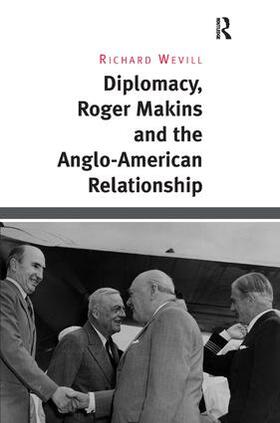 Wevill |  Diplomacy, Roger Makins and the Anglo-American Relationship | Buch |  Sack Fachmedien