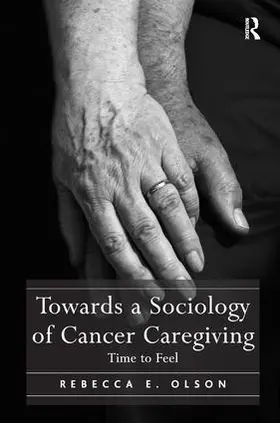 Olson |  Towards a Sociology of Cancer Caregiving | Buch |  Sack Fachmedien