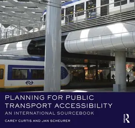 Curtis / Scheurer |  Planning for Public Transport Accessibility | Buch |  Sack Fachmedien