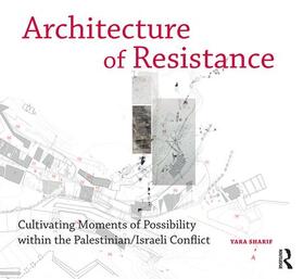 Sharif |  Architecture of Resistance | Buch |  Sack Fachmedien