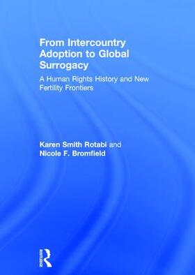 Smith Rotabi / Bromfield |  From Intercountry Adoption to Global Surrogacy | Buch |  Sack Fachmedien