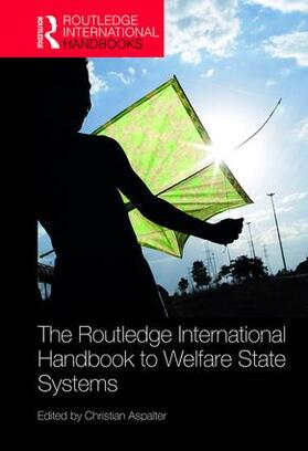 Aspalter |  The Routledge International Handbook to Welfare State Systems | Buch |  Sack Fachmedien