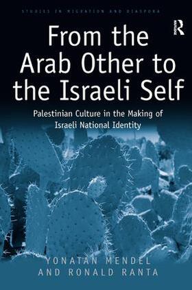 Mendel / Ranta |  From the Arab Other to the Israeli Self | Buch |  Sack Fachmedien