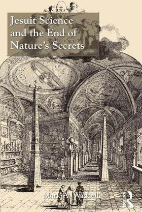 Waddell |  Jesuit Science and the End of Nature's Secrets | Buch |  Sack Fachmedien