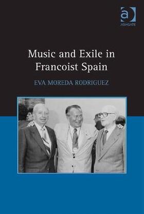 Rodriguez |  Music and Exile in Francoist Spain | Buch |  Sack Fachmedien