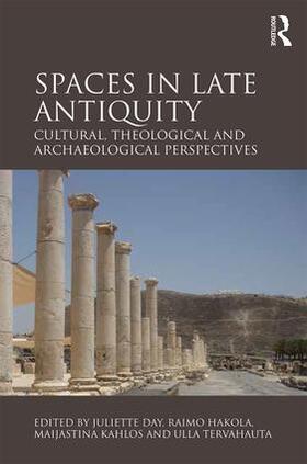 Day / Hakola / Tervahauta |  Spaces in Late Antiquity | Buch |  Sack Fachmedien