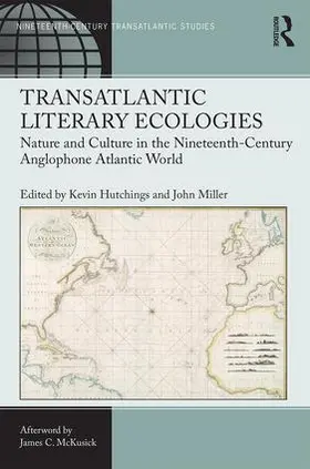 Hutchings / Miller |  Transatlantic Literary Ecologies | Buch |  Sack Fachmedien