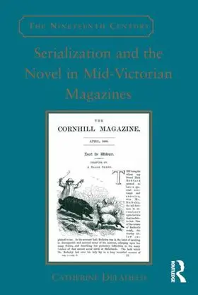 Delafield |  Serialization and the Novel in Mid-Victorian Magazines | Buch |  Sack Fachmedien