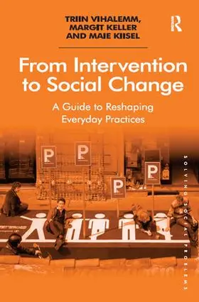 Vihalemm / Keller / Kiisel |  From Intervention to Social Change | Buch |  Sack Fachmedien