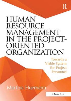 Huemann |  Human Resource Management in the Project-Oriented Organization | Buch |  Sack Fachmedien