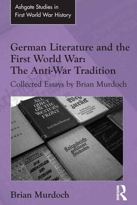 Murdoch |  German Literature and the First World War | Buch |  Sack Fachmedien