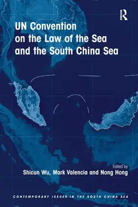 Wu / Valencia / Hong |  UN Convention on the Law of the Sea and the South China Sea | Buch |  Sack Fachmedien