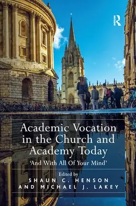 Henson / Lakey |  Academic Vocation in the Church and Academy Today | Buch |  Sack Fachmedien