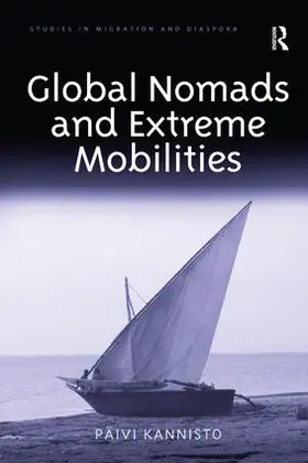 Kannisto |  Global Nomads and Extreme Mobilities | Buch |  Sack Fachmedien