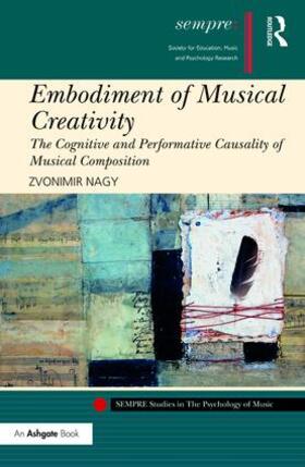 Nagy |  Embodiment of Musical Creativity | Buch |  Sack Fachmedien