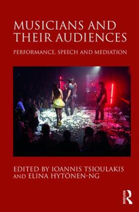 Tsioulakis / Hytönen-Ng |  Musicians and their Audiences | Buch |  Sack Fachmedien