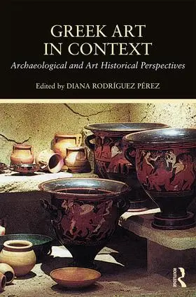 Perez / Rodriguez Perez |  Greek Art in Context | Buch |  Sack Fachmedien