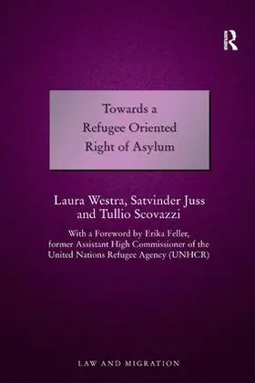 Westra / Juss |  Towards a Refugee Oriented Right of Asylum | Buch |  Sack Fachmedien