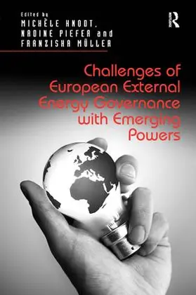 Knodt / Piefer |  Challenges of European External Energy Governance with Emerging Powers | Buch |  Sack Fachmedien