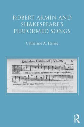 Henze | Robert Armin and Shakespeare's Performed Songs | Buch | 978-1-4724-5832-2 | sack.de