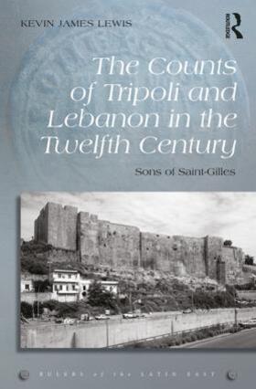 Lewis |  The Counts of Tripoli and Lebanon in the Twelfth Century | Buch |  Sack Fachmedien