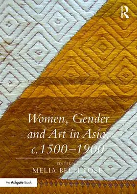 Bose |  Women, Gender and Art in Asia, c. 1500-1900 | Buch |  Sack Fachmedien