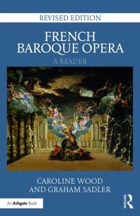 Wood / Sadler |  French Baroque Opera | Buch |  Sack Fachmedien