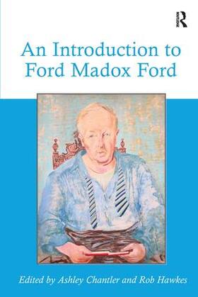 Chantler / Hawkes |  An Introduction to Ford Madox Ford | Buch |  Sack Fachmedien