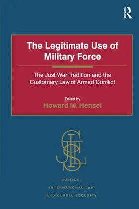 Hensel |  The Legitimate Use of Military Force | Buch |  Sack Fachmedien