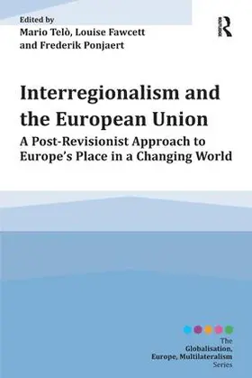 Telo / Telò / Fawcett |  Interregionalism and the European Union | Buch |  Sack Fachmedien