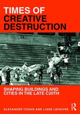 Tzonis / Lefaivre | Times of Creative Destruction | Buch | 978-1-4724-7644-9 | sack.de