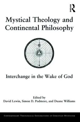 Lewin / Podmore / Williams |  Mystical Theology and Continental Philosophy | Buch |  Sack Fachmedien