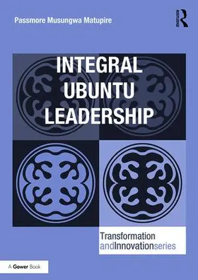 Matupire |  Integral Ubuntu Leadership | Buch |  Sack Fachmedien