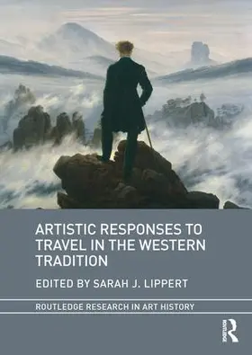 Lippert |  Artistic Responses to Travel in the Western Tradition | Buch |  Sack Fachmedien