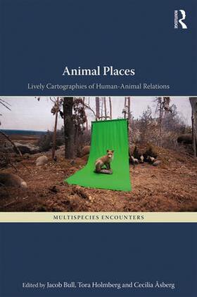 Bull / Holmberg / Åsberg |  Animal Places | Buch |  Sack Fachmedien