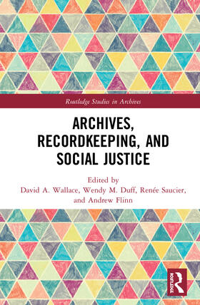 Wallace / Duff / Saucier |  Archives, Recordkeeping and Social Justice | Buch |  Sack Fachmedien