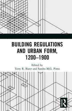 Slater / Pinto |  Building Regulations and Urban Form, 1200-1900 | Buch |  Sack Fachmedien