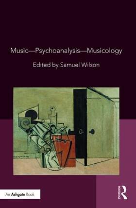 Wilson |  Music-Psychoanalysis-Musicology | Buch |  Sack Fachmedien